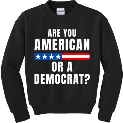 Are You American Or Democrat? Kids Sweatshirt