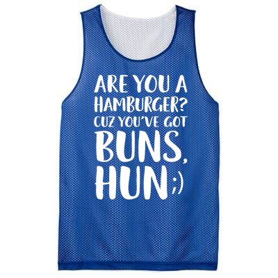 Are You A Hamburger Cuz You Gor Buns Funny Pick Up Line Gift Mesh Reversible Basketball Jersey Tank