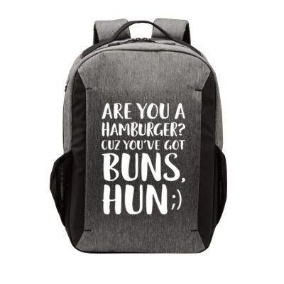 Are You A Hamburger Cuz You Gor Buns Funny Pick Up Line Gift Vector Backpack