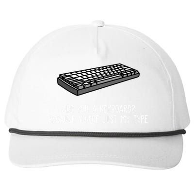 Are You A Keyboard Because You're Just My Type Funny Snapback Five-Panel Rope Hat