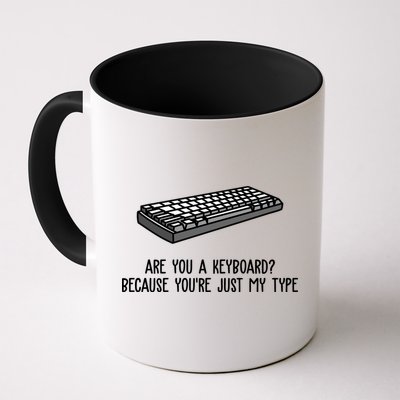Are You A Keyboard Because You're Just My Type Funny Mug
