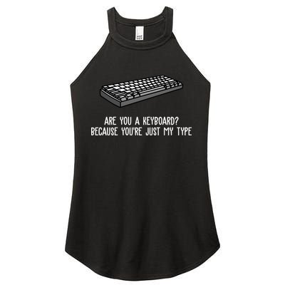 Are You A Keyboard Because You're Just My Type Funny Women's Perfect Tri Rocker Tank
