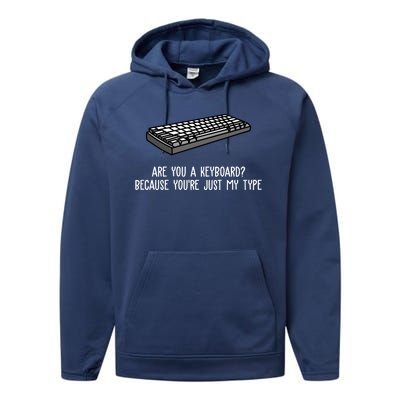 Are You A Keyboard Because You're Just My Type Funny Performance Fleece Hoodie