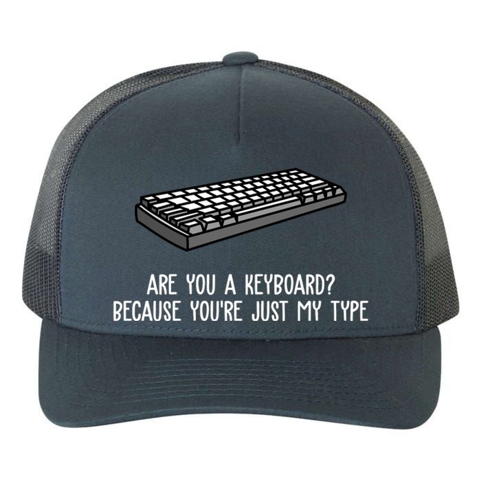 Are You A Keyboard Because You're Just My Type Funny Yupoong Adult 5-Panel Trucker Hat