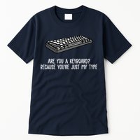 Are You A Keyboard Because You're Just My Type Funny Tall T-Shirt