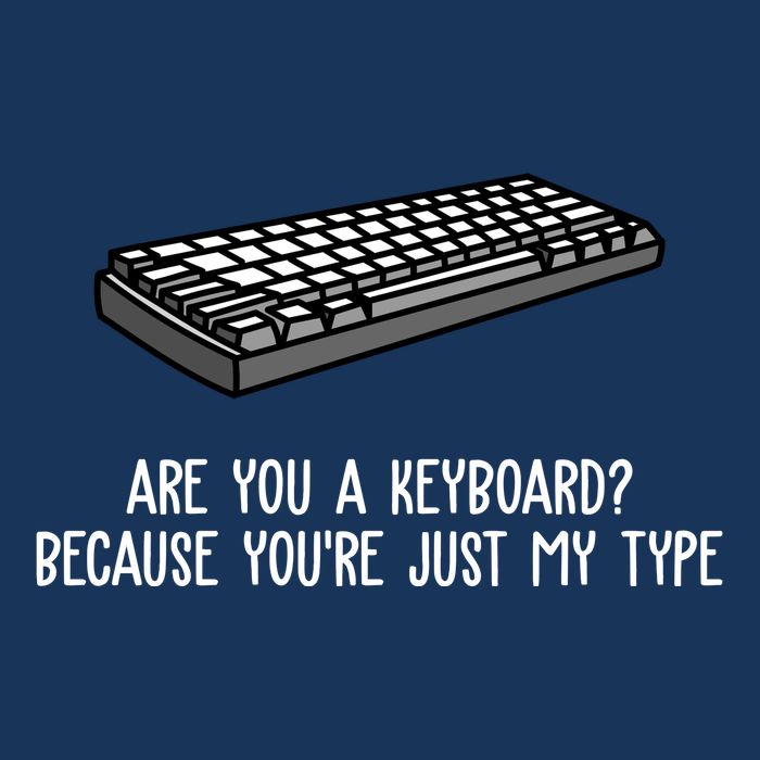 Are You A Keyboard Because You're Just My Type Funny 7-Panel Snapback Hat