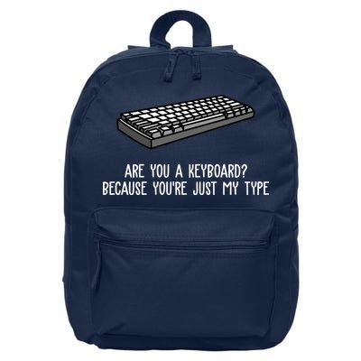 Are You A Keyboard Because You're Just My Type Funny 16 in Basic Backpack