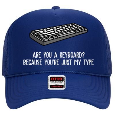 Are You A Keyboard Because You're Just My Type Funny High Crown Mesh Back Trucker Hat