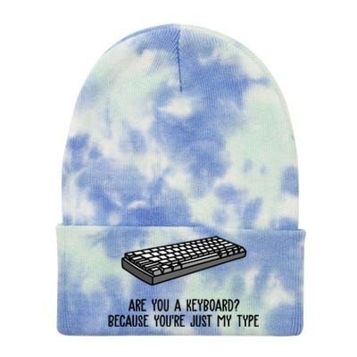 Are You A Keyboard Because You're Just My Type Funny Tie Dye 12in Knit Beanie