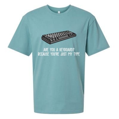 Are You A Keyboard Because You're Just My Type Funny Sueded Cloud Jersey T-Shirt