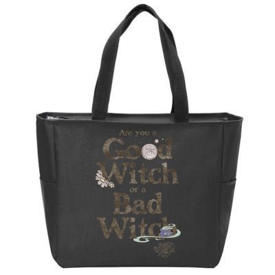 Are You A Good Witch Or Bad Witch Zip Tote Bag