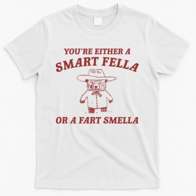 Are You A Smart Fella Or Fart Smella T-Shirt