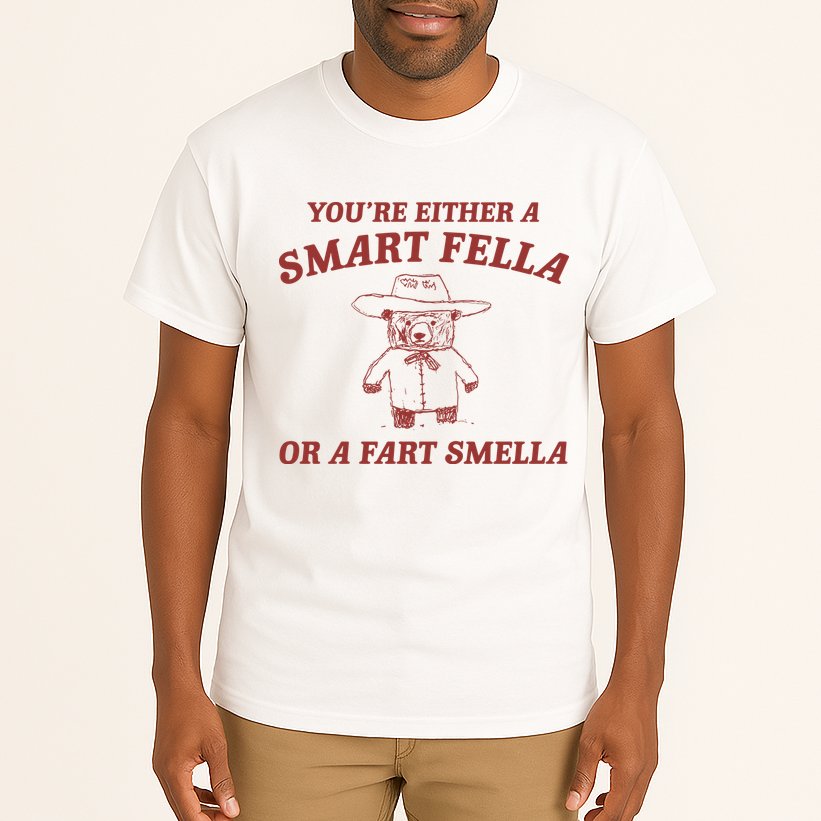 Are You A Smart Fella Or Fart Smella Tall T-Shirt