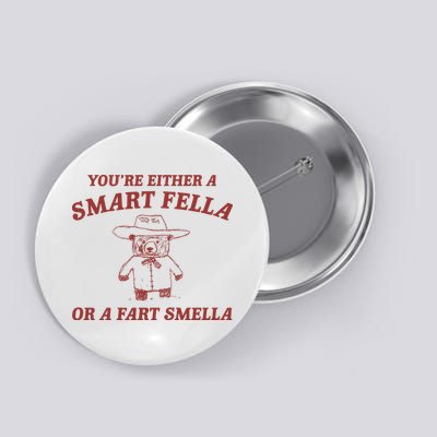 Are You A Smart Fella Or Fart Smella Button