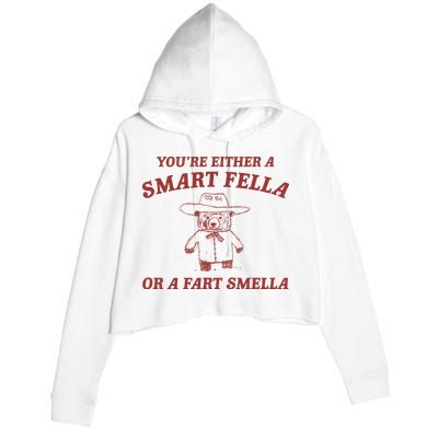 Are You A Smart Fella Or Fart Smella Crop Fleece Hoodie