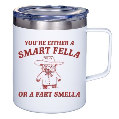 Are You A Smart Fella Or Fart Smella 12oz Stainless Steel Coffee Mug