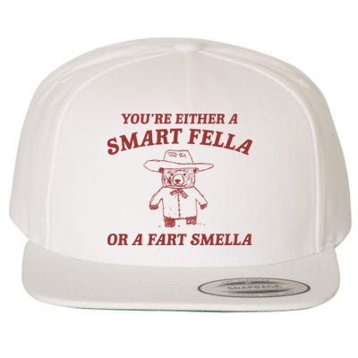 Are You A Smart Fella Or Fart Smella Wool Snapback Cap