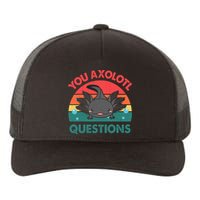 Axolotl- You Axolotl Questions Cute Axolotl Retro Yupoong Adult 5-Panel Trucker Hat