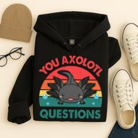 Axolotl- You Axolotl Questions Cute Axolotl Retro Hoodie