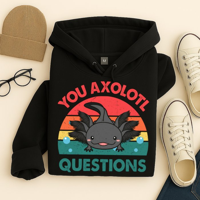 Axolotl- You Axolotl Questions Cute Axolotl Retro Hoodie