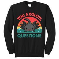 Axolotl- You Axolotl Questions Cute Axolotl Retro Sweatshirt