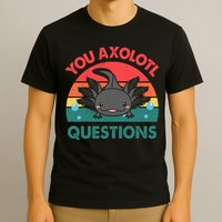 Axolotl- You Axolotl Questions Cute Axolotl Retro T-Shirt