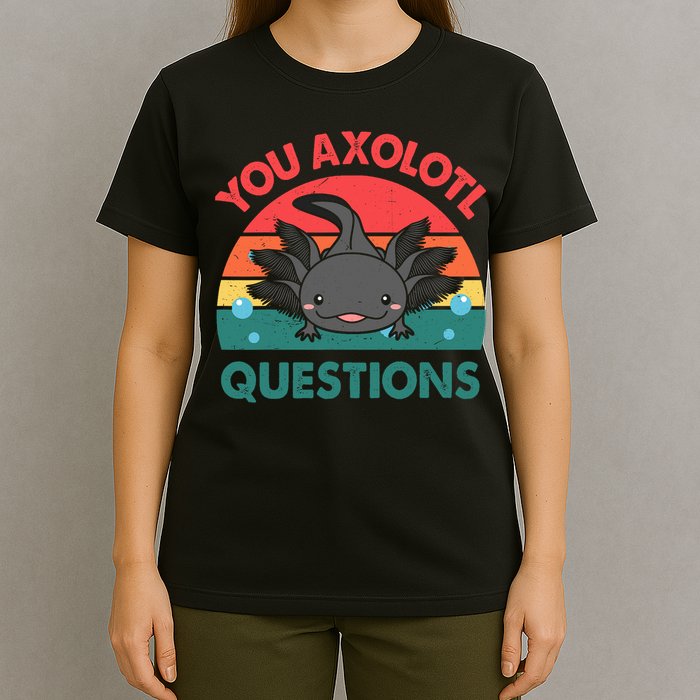 Axolotl- You Axolotl Questions Cute Axolotl Retro T-Shirt