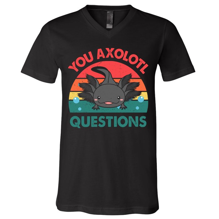 Axolotl- You Axolotl Questions Cute Axolotl Retro V-Neck T-Shirt