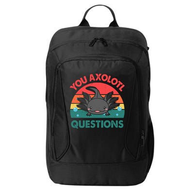 Axolotl- You Axolotl Questions Cute Axolotl Retro City Backpack