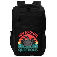 Axolotl- You Axolotl Questions Cute Axolotl Retro Impact Tech Backpack