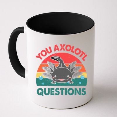 Axolotl- You Axolotl Questions Cute Axolotl Retro Mug
