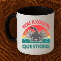 Axolotl- You Axolotl Questions Cute Axolotl Retro Mug