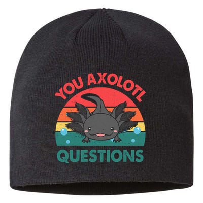 Axolotl- You Axolotl Questions Cute Axolotl Retro Sustainable Beanie