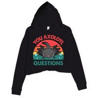 Axolotl- You Axolotl Questions Cute Axolotl Retro Crop Fleece Hoodie