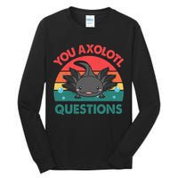 Axolotl- You Axolotl Questions Cute Axolotl Retro Tall Long Sleeve T-Shirt