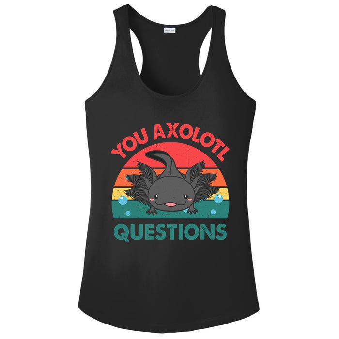 Axolotl- You Axolotl Questions Cute Axolotl Retro Ladies PosiCharge Competitor Racerback Tank