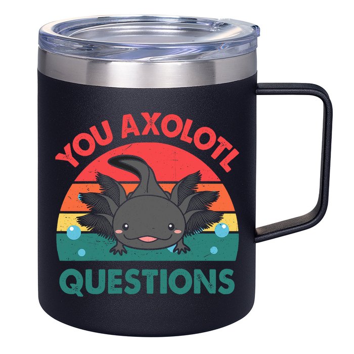Axolotl- You Axolotl Questions Cute Axolotl Retro 12oz Stainless Steel Coffee Mug