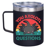 Axolotl- You Axolotl Questions Cute Axolotl Retro 12oz Stainless Steel Coffee Mug