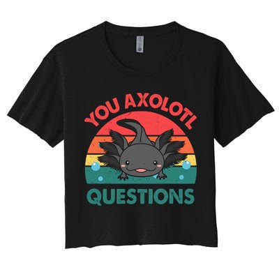 Axolotl- You Axolotl Questions Cute Axolotl Retro Crop Top