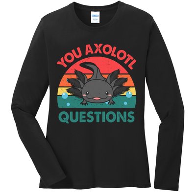 Axolotl- You Axolotl Questions Cute Axolotl Retro Ladies Long Sleeve Shirt