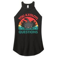 Axolotl- You Axolotl Questions Cute Axolotl Retro Women's Perfect Tri Rocker Tank