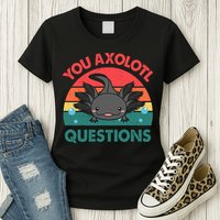 Axolotl- You Axolotl Questions Cute Axolotl Retro Womens T-Shirt