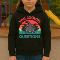 Axolotl- You Axolotl Questions Cute Axolotl Retro Kids Hoodie