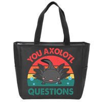 Axolotl- You Axolotl Questions Cute Axolotl Retro Zip Tote Bag