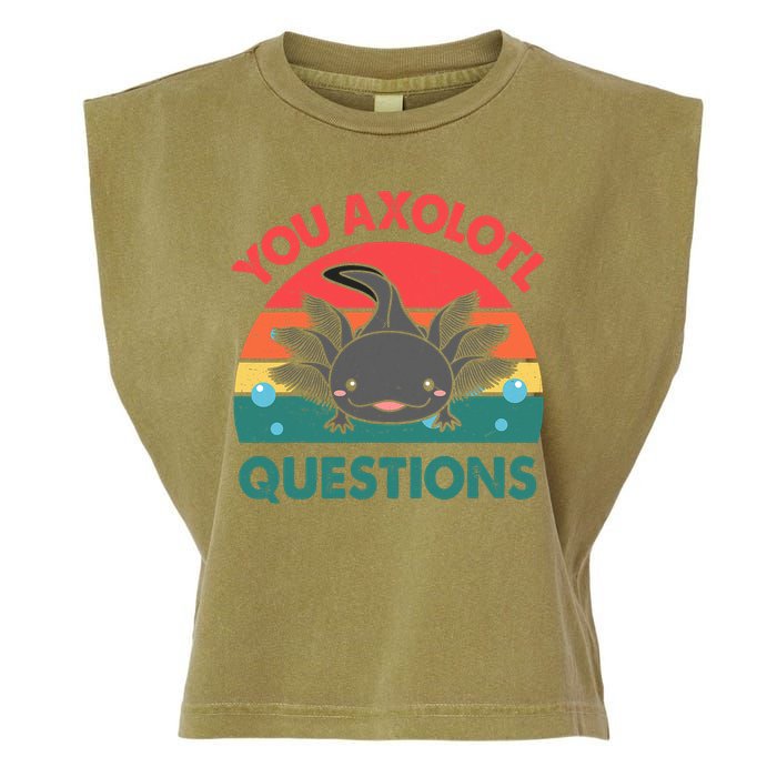 Axolotl- You Axolotl Questions Cute Axolotl Retro Garment-Dyed Women's Muscle Tee