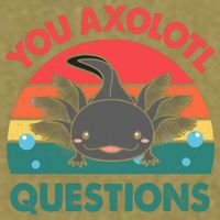 Axolotl- You Axolotl Questions Cute Axolotl Retro Garment-Dyed Women's Muscle Tee