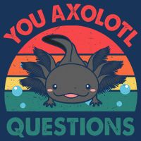 Axolotl- You Axolotl Questions Cute Axolotl Retro Infant Baby Jersey Bodysuit