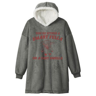 Are You A Smart Fella Or Fart Smella Hooded Wearable Blanket