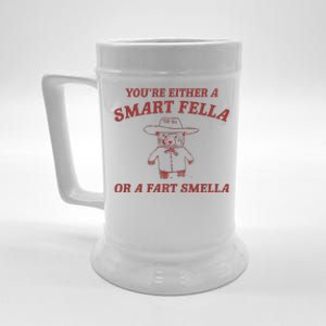 Are You A Smart Fella Or Fart Smella Beer Stein