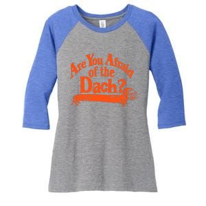 Are You Afraid Of The Dach Funny Dachshund Dog Halloween Women's Tri-Blend 3/4-Sleeve Raglan Shirt